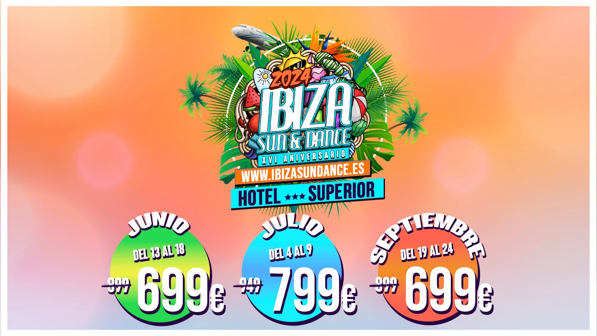 Ibiza Sun & Dance ·04 al 09 Julio 2024·