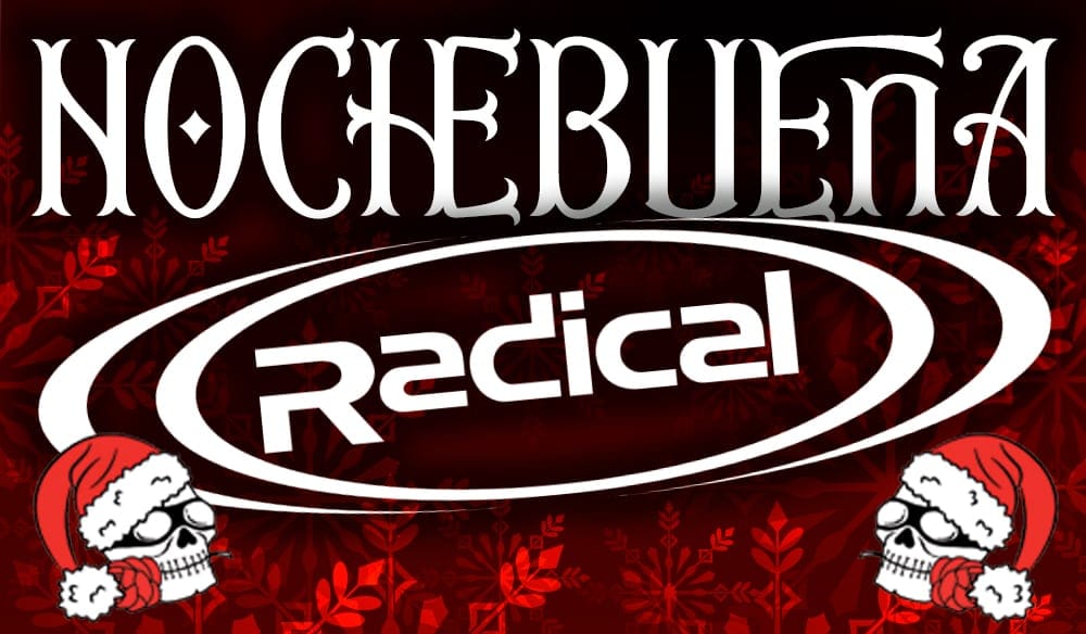 NOCHEBUENA ((RADICAL)) 2022